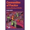 Communities of Practice: Learning, Meaning, and Identity (Learning in Doing: Social, Cognitive and Computational Perspectives)