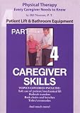 Caregiver Skills: Patient Lift & Bathroom Equipment