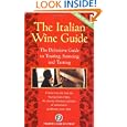 The Italian Wine Guide: The Definitive Guide To Touring, Sourcing, And Tasting (dolce Vita) By Touring Club Of Italy (paperback - Dec. 7, 2004)