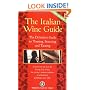 The Italian Wine Guide: The Definitive Guide to Touring, Sourcing, and Tasting (Dolce Vita)