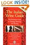 The Italian Wine Guide: The Definitive Guide to Touring, Sourcing, and Tasting (Dolce Vita)