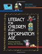 Literacy for Children in an Information Age: Teaching Reading, Writing, and Thinking (with DVD)