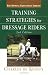 Training Strategies for the Dressage Rider, Second Edition