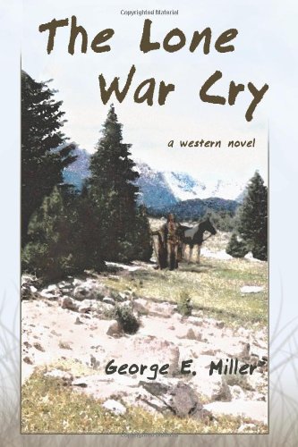 The Lone War Cry: A Western Novel - Paperback