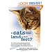 Why Do Cats Always Land on Their Feet?: 101 of the Most Perplexing Questions Answered About Feline Unfathomables, Medical Mysteries and Befuddling Behaviors