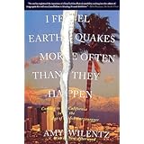 i feel earthquakes more often than they happen coming to california in the age of schwarzenegger