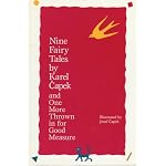 Nine Fairy Tales by Karel Capek and One More Thrown in for Good Measure (European Classics) book cover