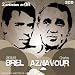 Jacques Brel & Charles Aznavour Jacques Brel & Charles Aznavour