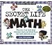 The Secret Life of Math: Discover How (And Why) Numbers Have Survived From The Cave Dwellers To Us! (A Williamson's Kids Can! Book)