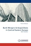 Bank Mergers & Acquisitions in Central Eastern Europe: Bank Valuation