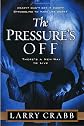 The Pressure's Off: There's a New Way to Live