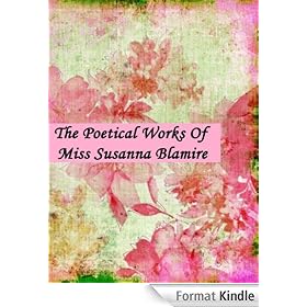 The Poetical Works Of Miss Susanna Blamire