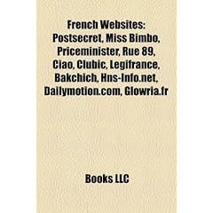 French Websites: Postsecret, Miss Bimbo, Priceminister, Rue 89, Ciao, Clubic, Legifrance, Bakchich, Hns-Info.Net, Dailymotion.Com, Glow
