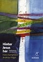 Hinter Jesus her: Meditationen und Aquarelle
