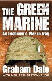 Review Hodder & Stoughton General  / The Green Marine: An Irishman's War in Iraq