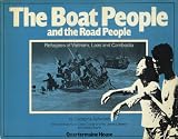 The boat people and the road people : refugees from Vietnam, Laos and Cambodia