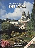 The visitor's guide to the Loire
