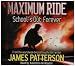 Maximum
Ride:
School's
Out
Forever
(Maximum
Ride)