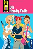 Die drei !!! Die Handy-Falle: Detektivgeschichten für clevere Mädchen