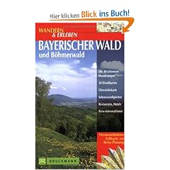 Wandern & Erleben, Bayerischer Wald und B�hmerwald