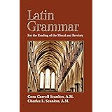 latin grammar grammar vocabularies and exercises in preparation for the reading of the missal and breviary