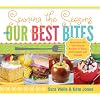 Savoring the Seasons With Our Best Bites