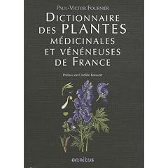 Dictionnaire des plantes m�dicinales et v�n�neuses de France