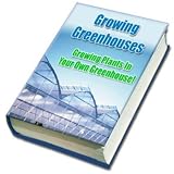 51LdTJ%2BZLOL. SL160  Growing Greenhouses Growing Plants In Your Own Greenhouse!