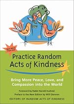 Practice Random Acts of Kindness: Bring More Peace, Love, And Compassion into the World