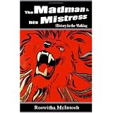 The Madman & His Mistress