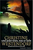 Und jeder tötet, was er liebt. Kommissarin Greves erster Fall