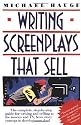 Writing Screenplays That Sell: The Complete Step-by-step Guide for Writing and Selling to the Movies and TV, from Story Concept to Development Deal