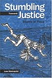 Stumbling Toward Justice: Stories of Place (Penn State Series in Lived Religious Experience)