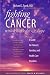 Fighting Cancer with Knowledge and Hope: A Guide for Patients, Families, and Health Care Providers