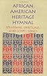 African American Heritage Hymnal: 575 Hymns, Spirituals, and Gospel Songs