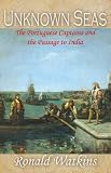 Unknown Seas: The Portuguese Captains and the Passage to India
