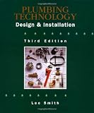 Plumbing Technology: Design & Installation
