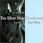 Ten Silver Slide Trombones