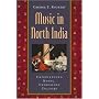 Music in North India: Experiencing Music, Expressing Culture (Global Music Series)
