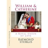 William&Catherine:ARoyalUnionofLove