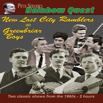 Pete Seeger's Rainbow Quest - The Greenbriar Boys and The New Lost City Ramblers