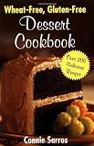 Wheat-Free, Gluten-Free Dessert Cookbook