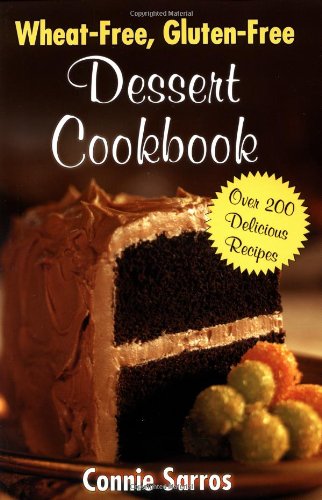 Wheat-Free, Gluten-Free Dessert Cookbook