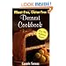 Wheat-Free, Gluten-Free Dessert Cookbook