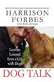 Dog Talk: Lessons Learned from a Life with Dogs