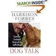 Dog Talk: Lessons Learned from a Life with Dogs by Harrison Forbes and Beth Adelman