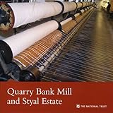 Quarry Bank Mill and Styal Estate, Cheshire : a souvenir guide