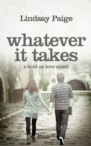 Whatever It Takes (Bold As Love Book 3)