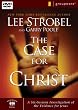 The Case for Christ: A Six-Session Investigation of the Evidence for Jesus