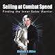 Selling at Combat Speed: Finding the Inner Sales Warrior